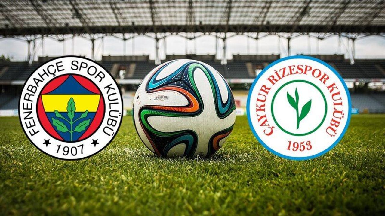 Fenerbahçe Rizespor'u konuk ediyor