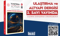 Ulaştırma ve Altyapı Dergisi’nin 2’nci sayısı çıktı