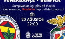 Fenerbahçe – Benfica karşılaşması Başkent'te dev ekranda izlenecek