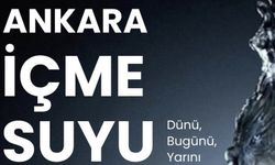 Başkent, “İçme Suyu: Dünü, Bugünü, Yarını” söyleşisine ev sahipliği yapıyor