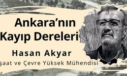 Hasan Akyar'dan 'Ankara'nın Kayıp Dereleri'
