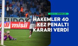 Süper Lig'de Penaltı Raporu