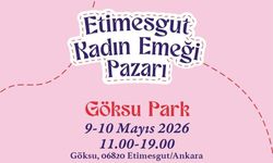 Etimesgut'ta Kadın Emeği Pazarı Kuruluyor