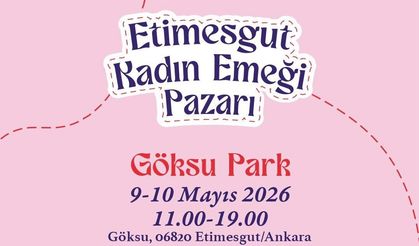 Etimesgut'ta Kadın Emeği Pazarı Kuruluyor