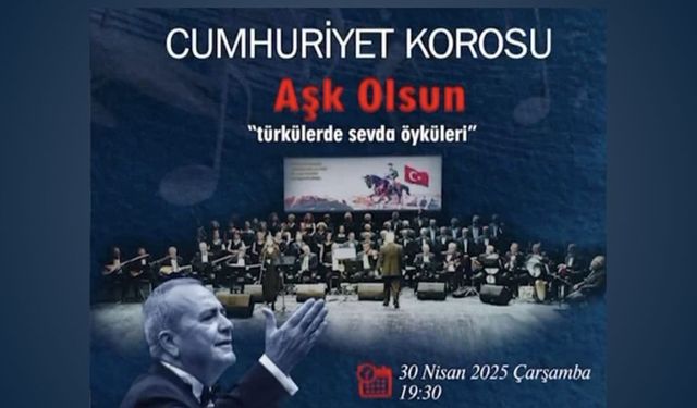 Cumhuriyet Korosu, "Aşk Olsun" Konseriyle Yenimahalle'de