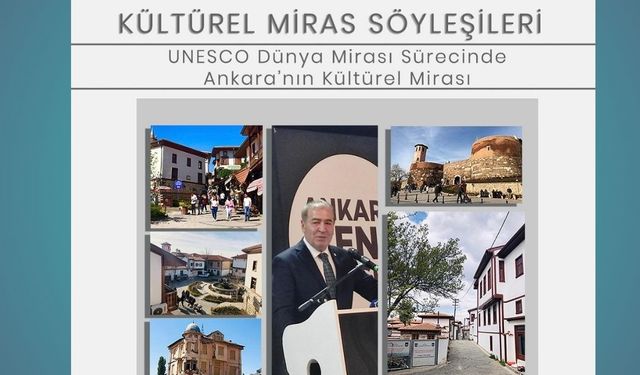 Ankara’nın Kültürel Mirası Söyleşilerde ele alınacak