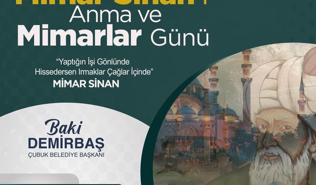 Çubuk Belediyesi mimarlar gününde 'Mimar Sinan'ı andı