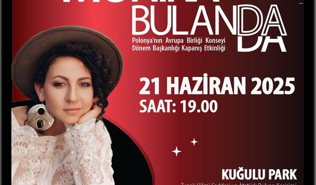 Monika Bulanda Çankayalılarla buluşuyor!
