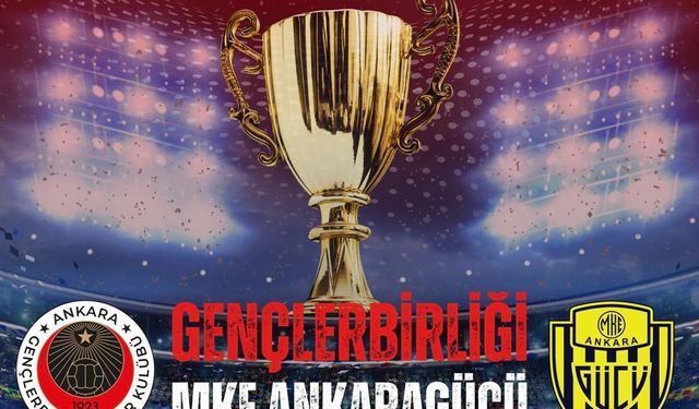 Ankaragücü ve Gençlerbirliği ilk kez Keçiören'de karşılacacak