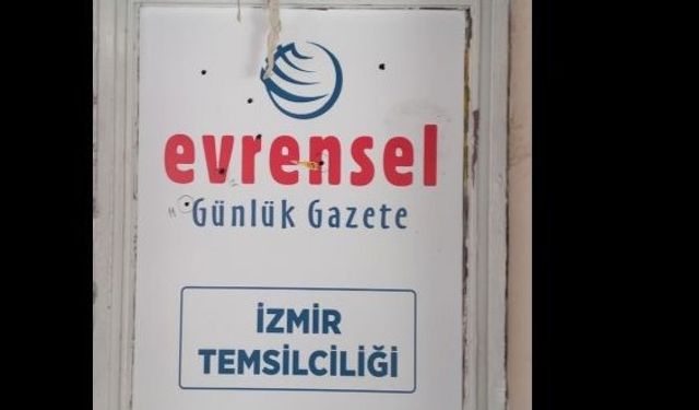 Evrensel Gazetesi'nin İzmir Bürosu'na silahlı saldırı!