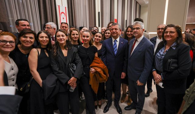 CHP Genel Başkanı Özel, KKTC Cumhuriyet Bayramı Resepsiyonu'na katıldı