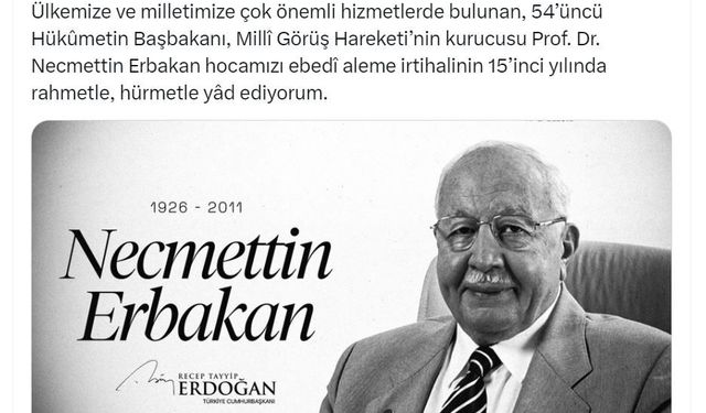 Cumhurbaşkanı Erdoğan, Erbakan'ı unutmadı
