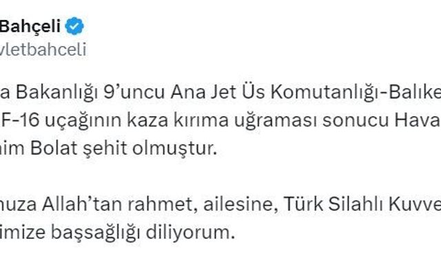 Devlet Bahçeli'den şehit pilot için taziye mesajı