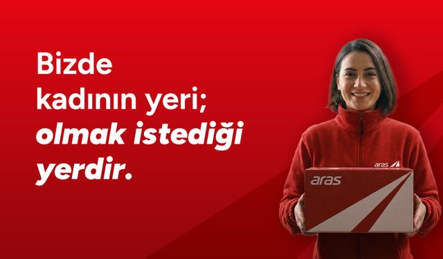 Aras Kargo'dan anlamlı 8 Mart mesajı
