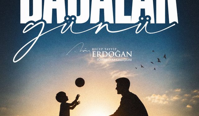 Cumhurbaşkanı Recep Tayyip Erdoğan'dan Babalar Günü mesajı