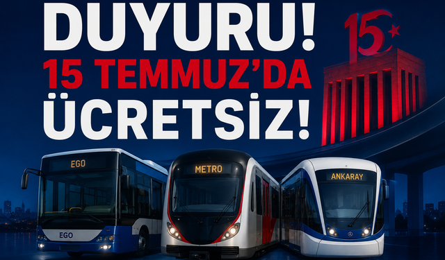 Ego duyurdu: Ankara’da 15 Temmuz’da yola çıkacaklar dikkat!