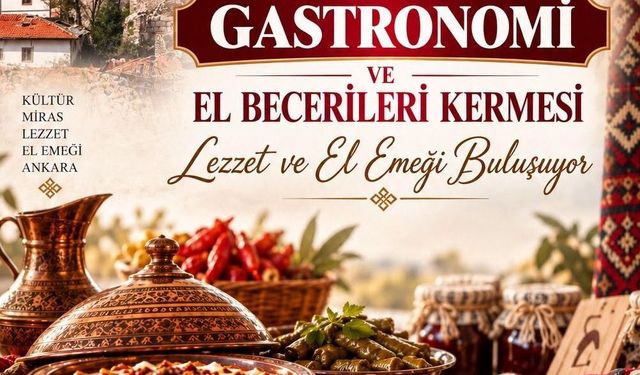 Ankara Kulübü Derneği’nden Kültür Şöleni: 2. Geleneksel Gastronomi ve El Becerileri Kermesi Geliyor!