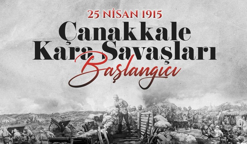 Çanakkale Kara Savaşları'nın 110’uncu yılı