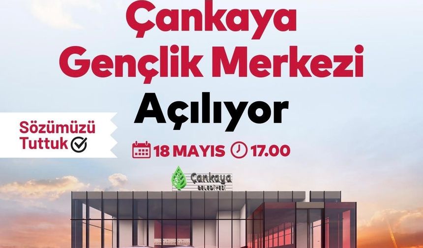 Çankaya Gençlik Merkezi açılıyor