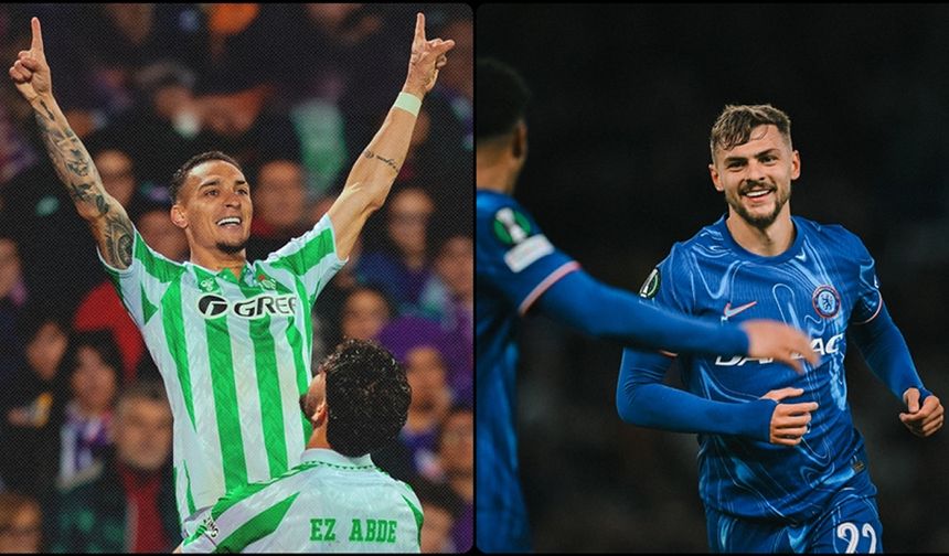 UEFA Konferans Ligi'nde Chelsea ve Real Betis finale yükseldi
