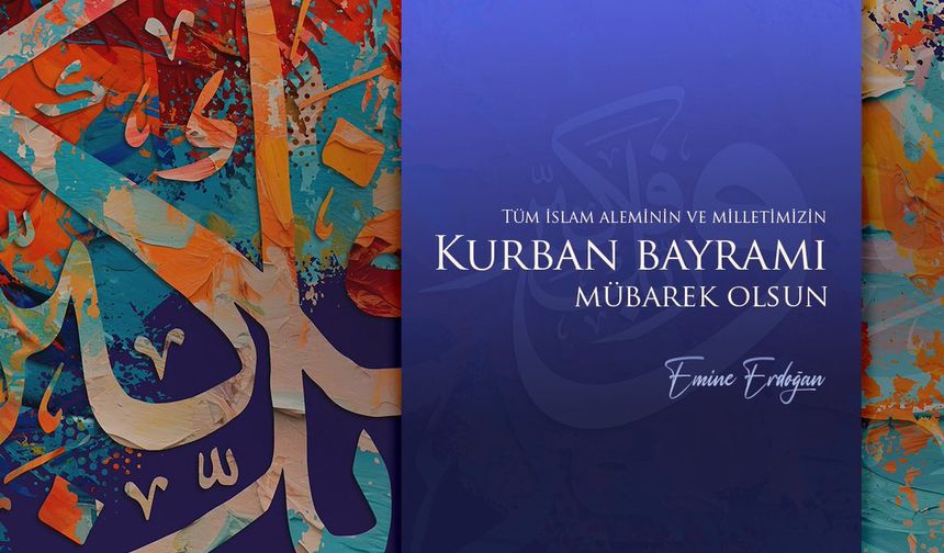 Emine Erdoğan'dan Kurban Bayramı paylaşımı