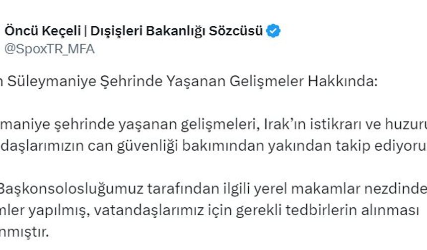 "Erbil Başkonsolosluğumuz gerekli tedbirleri aldı"