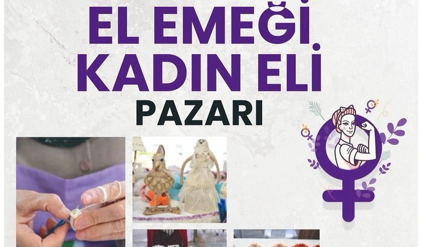 Kadın El Emeği Pazarı Mamaklılar ile buluşuyor!