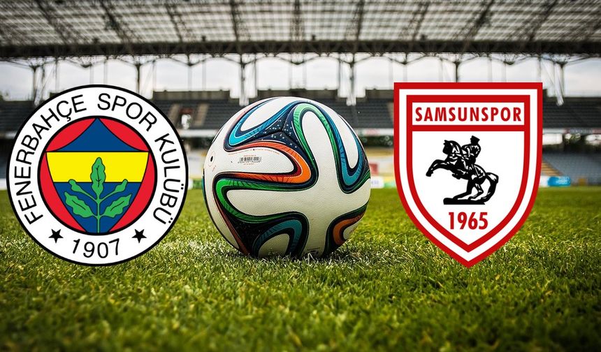 Fenerbahçe-Samsunspor maçının VAR hakemi belli oldu