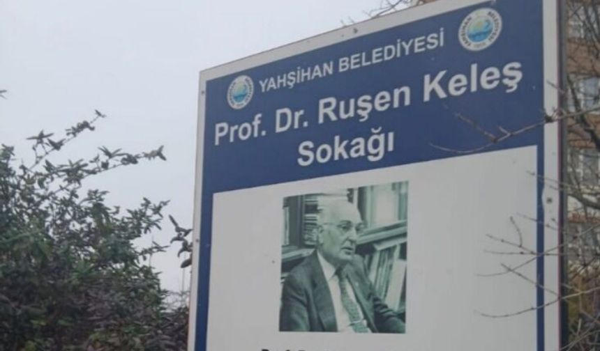 Prof. Dr. Ruşen Keleş'in adı Yahşihan'da bir sokağa verildi