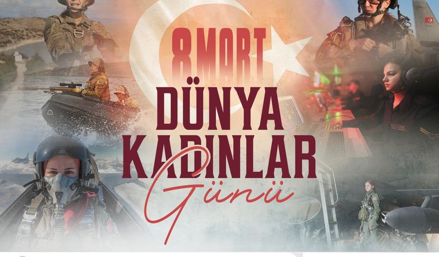 MSB'den 'Kadınlar Günü' paylaşımı