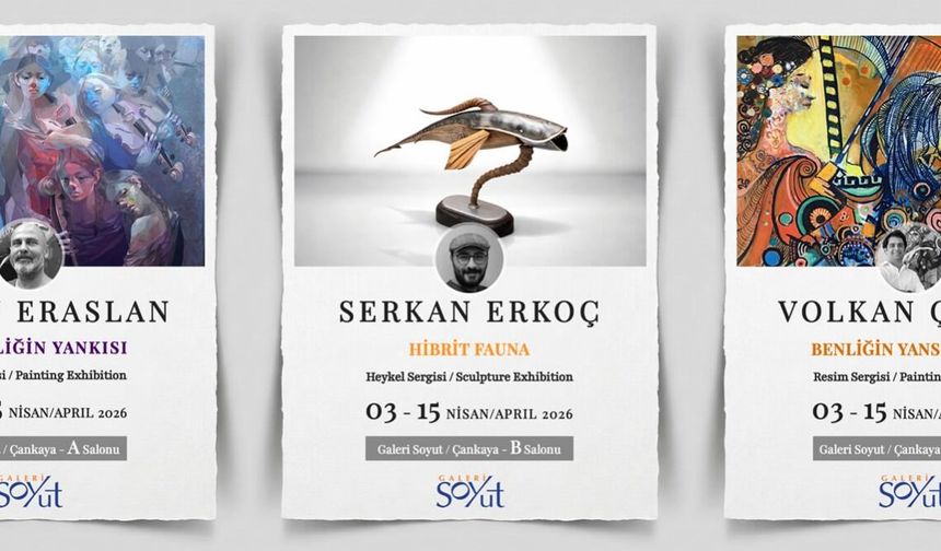 Başkentte sanat rüzgarı: Galeri Soyut’ta üç sergi birden açılıyor