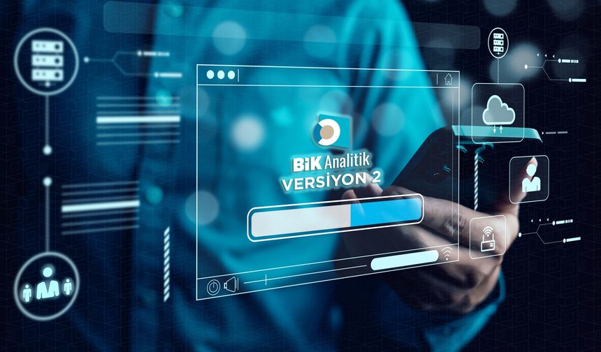 BİK Analitik’te yeni dönem: Versiyon 2 Temmuz’da devreye giriyor