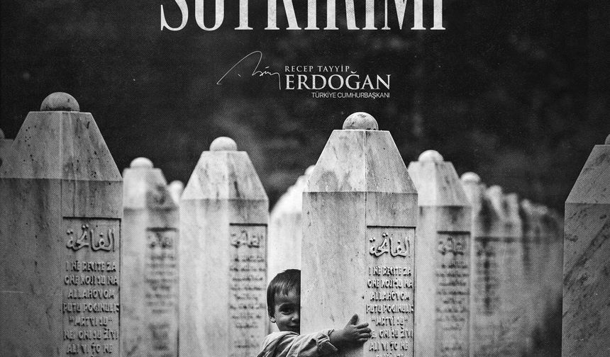 Cumhurbaşkanı Erdoğan'dan Srebrenitsa Soykırımı paylaşımı