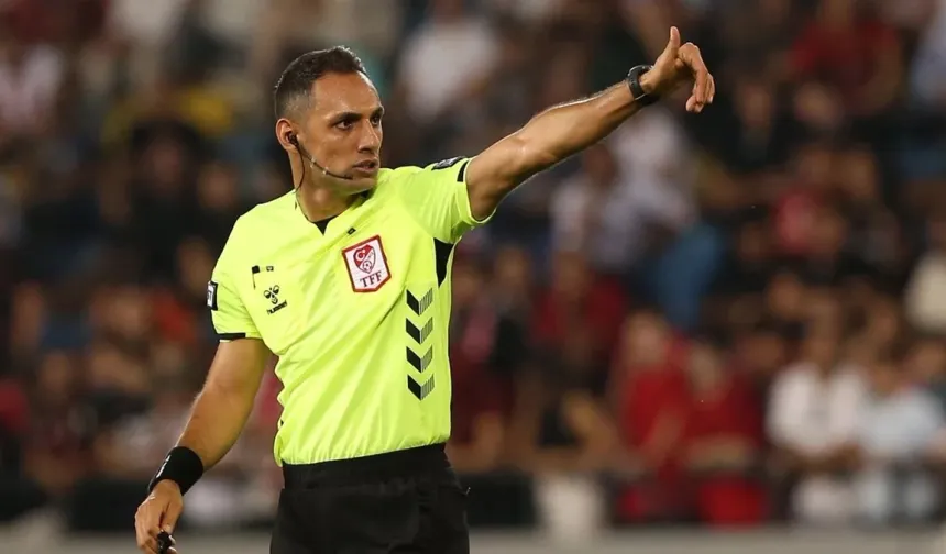 Trendyol Süper Lig'de ilk hafta maçlarının hakemleri belli oldu