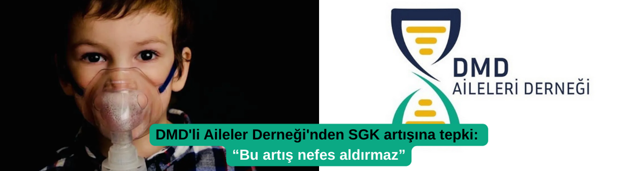 DMD'li Aileler Derneği'nden SGK artışına tepki: “Bu artış nefes aldırmaz”