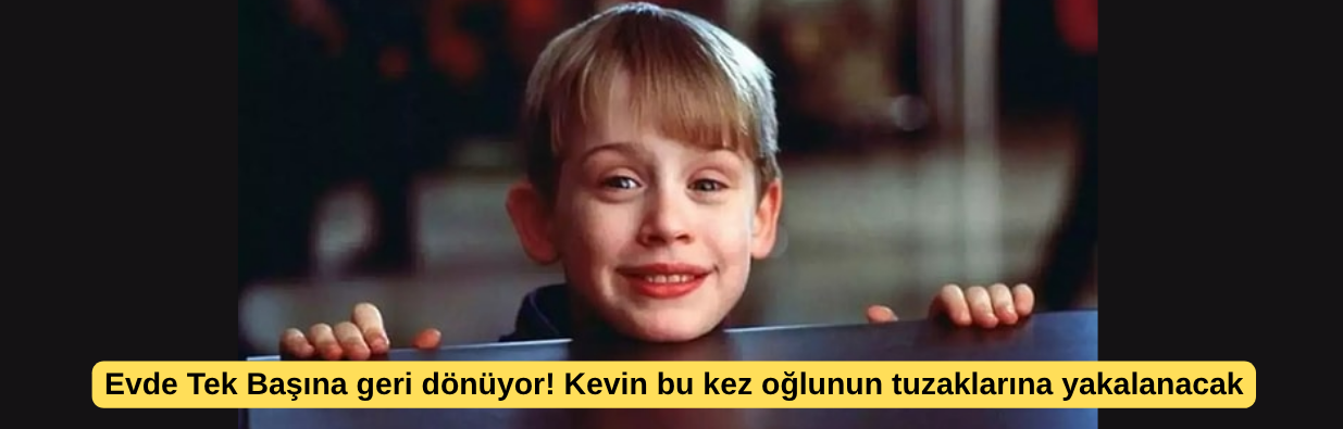 Evde Tek Başına geri dönüyor! Kevin bu kez oğlunun tuzaklarına yakalanacak