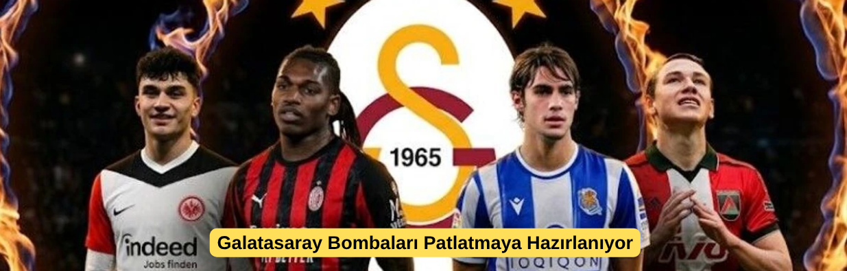 Galatasaray Bombaları Patlatmaya Hazırlanıyor