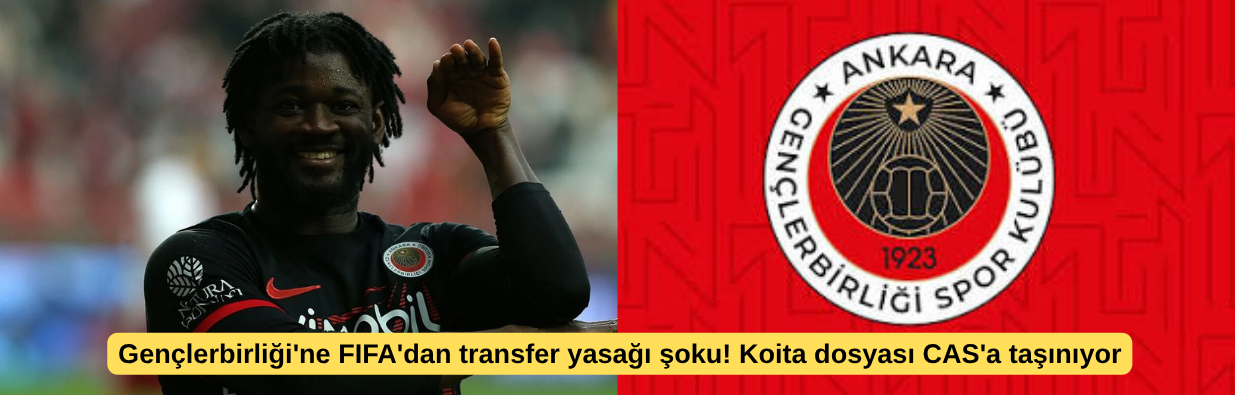 Gençlerbirliği'ne FIFA'dan transfer yasağı şoku! Koita dosyası CAS'a taşınıyor